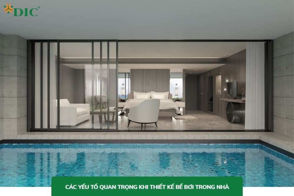 Các yếu tố quan trọng cần chú ý khi thiết kế và thi công bể bơi trong nhà