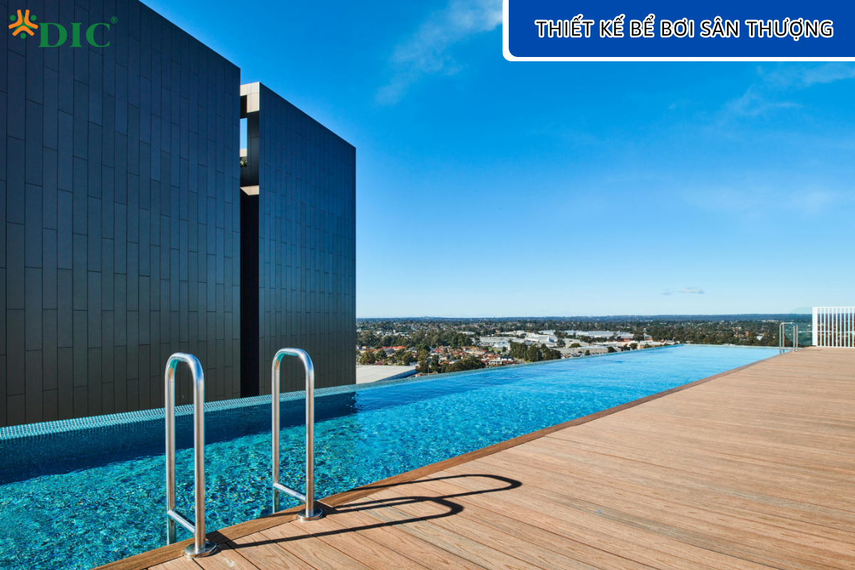 Dictech công ty chuyên thiết kế và thi công bể bơi sân thượng